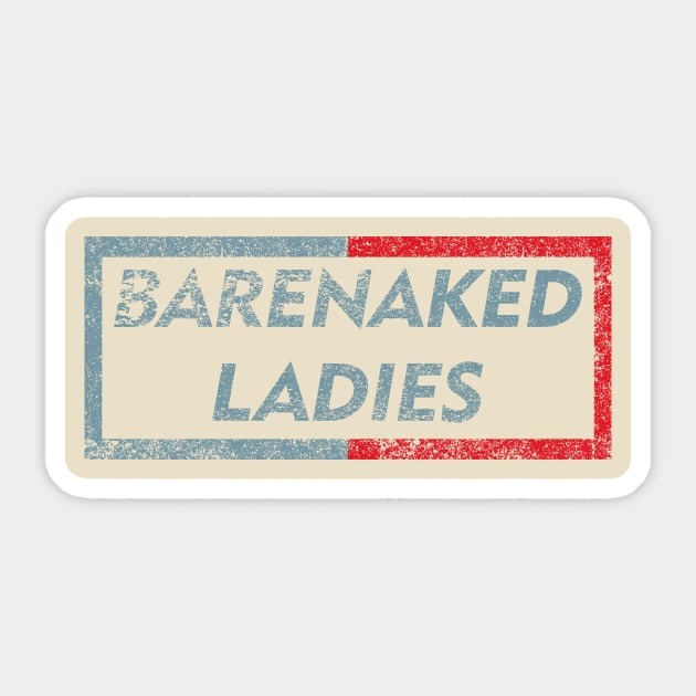 Barenaked Ladies Distressed Sticker by BAUREKSO